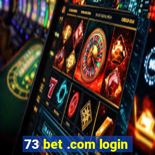 73 bet .com login